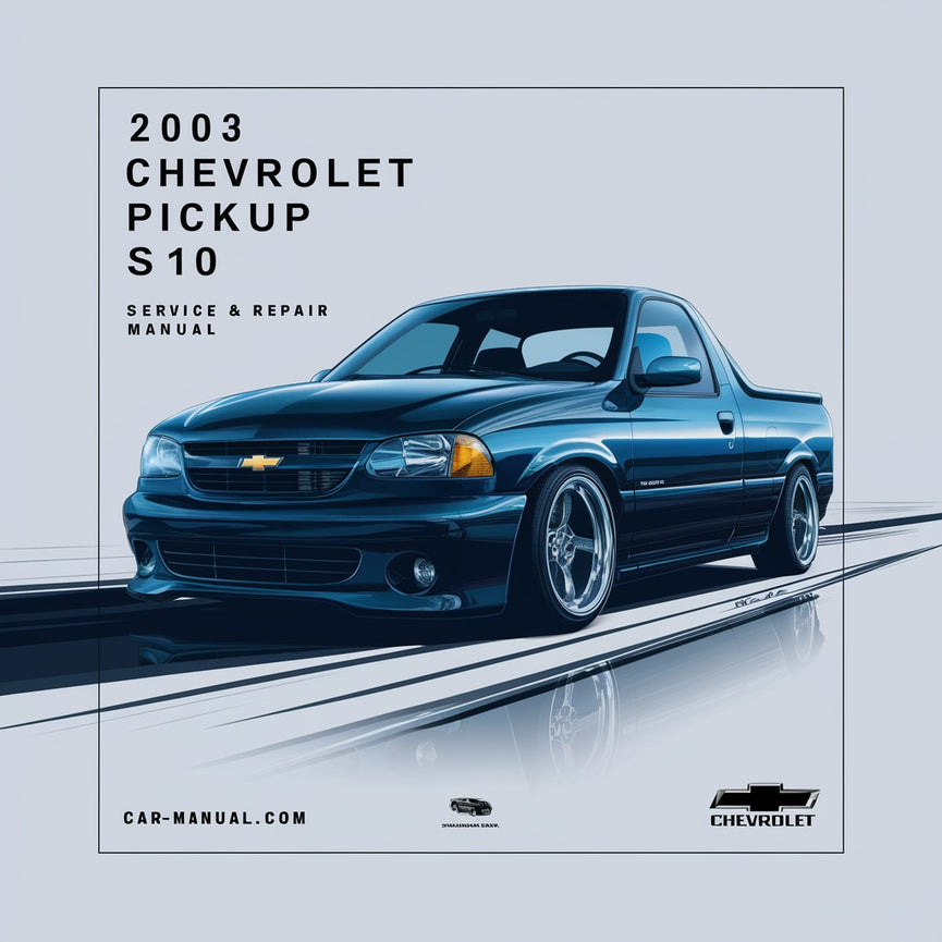 2003 Chevrolet Pickup S10 Service and Repair Manual