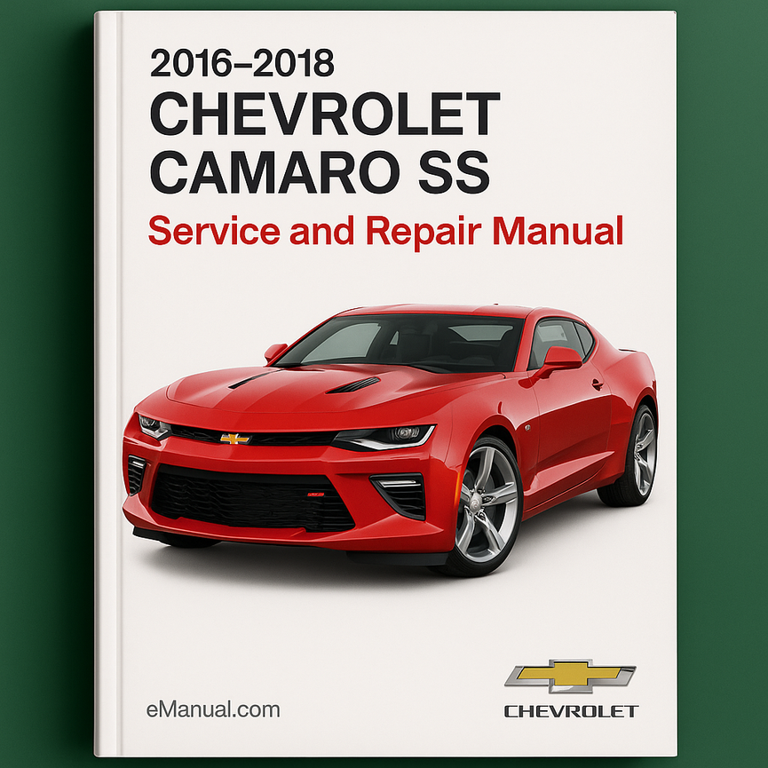2016-2018 Chevrolet Camaro SS Service and Repair Manual