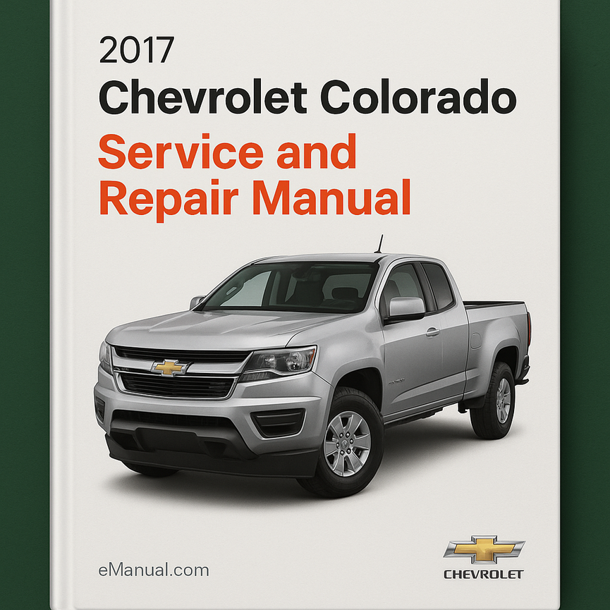 2017 Chevrolet Colorado Service and Repair Manual