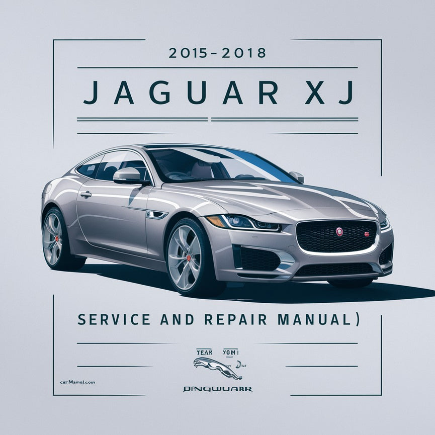 2015-2018 Jaguar XJ (X351) Service and Repair Manual