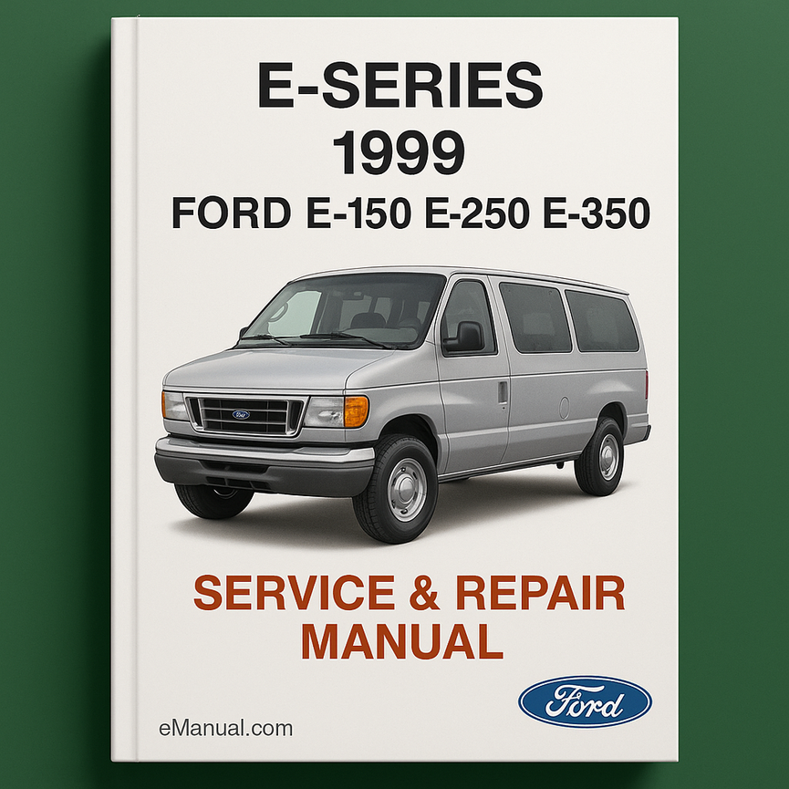 1999 Ford E-Series (E150 E250 E350) Service & Repair Manual