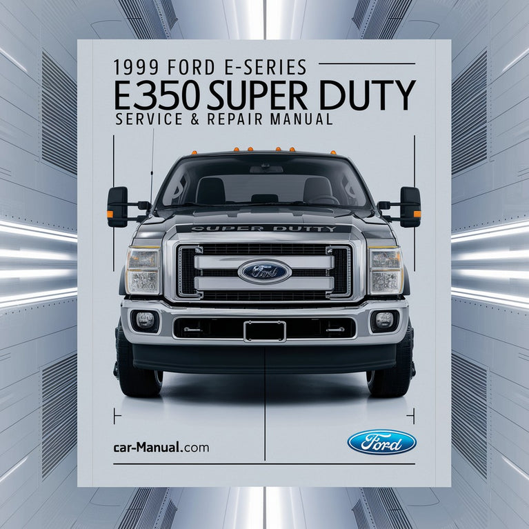 1999 Ford E-Series E350 Super Duty Service & Repair Manual