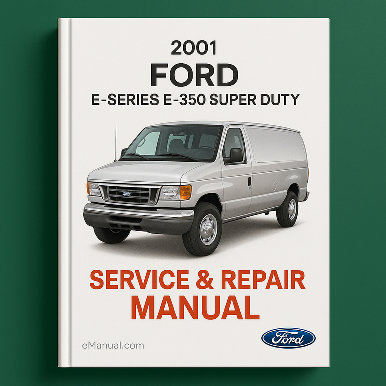 2001 Ford E-Series E350 Super Duty Service & Repair Manual