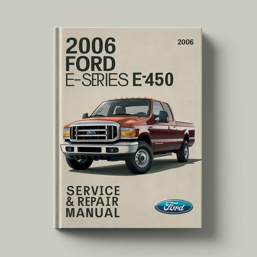 2006 Ford E-Serie E450 Super Duty Service- und Reparaturhandbuch