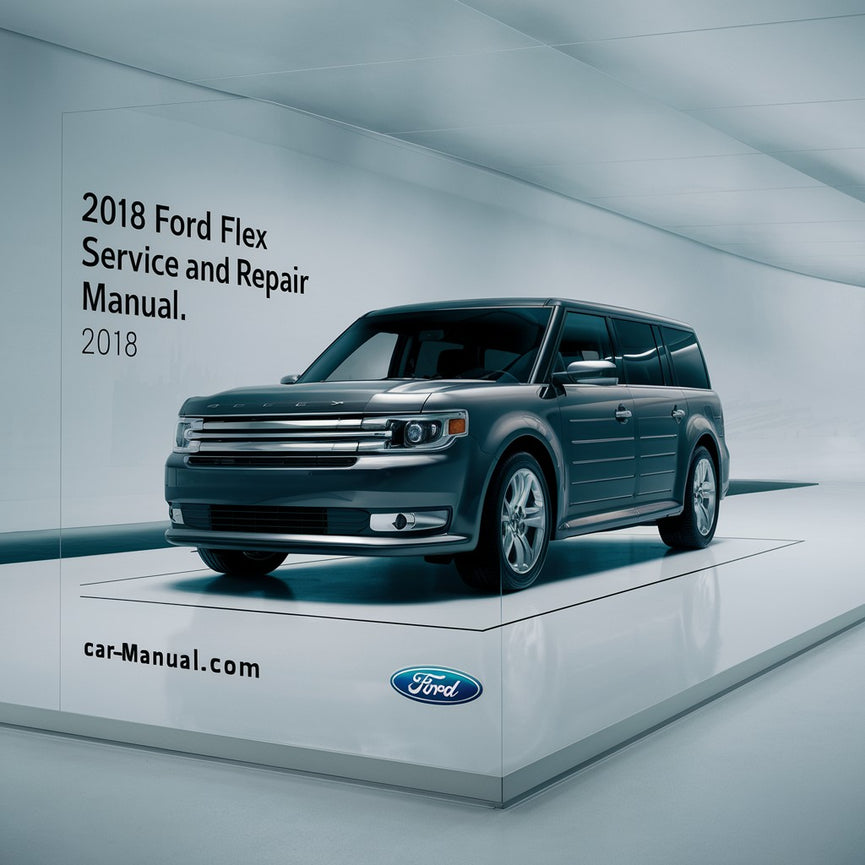 Manual de servicio y reparación del Ford Flex 2018 Descargar PDF