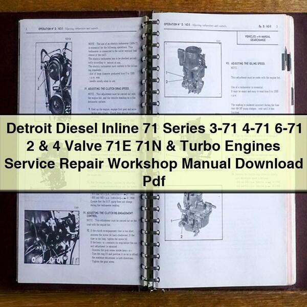 Detroit Diesel Inline 71 Series 3-71 4-71 6-71 2 & 4 Valve 71E 71N & Turbo Engines Service Repair Workshop Manual