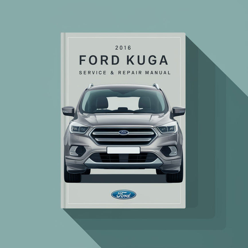 2016 Ford Kuga Service And Repair Manual