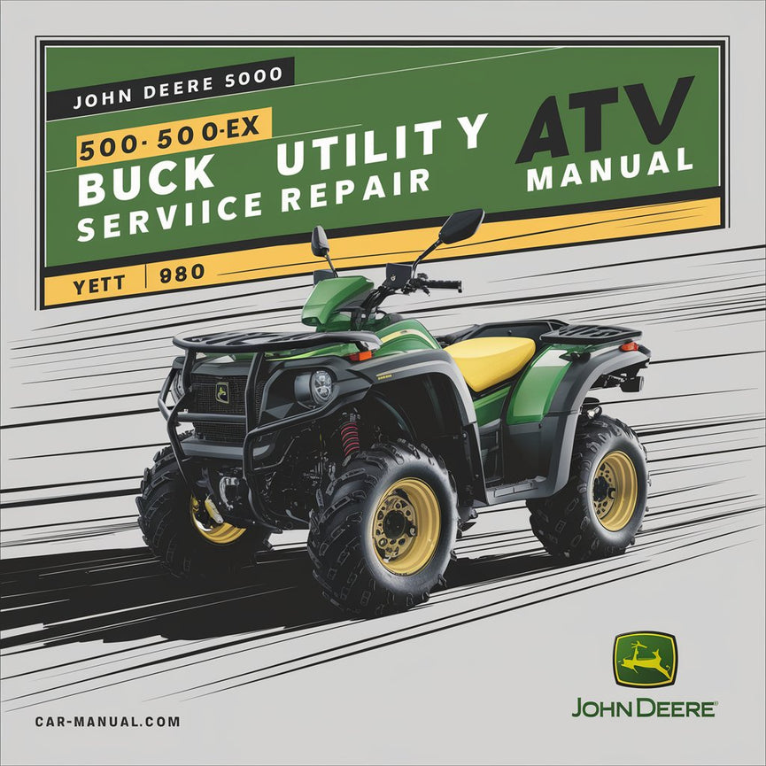 JOHN DEERE 500 500ex 500ext Buck Utility Atv Service Repair Manual