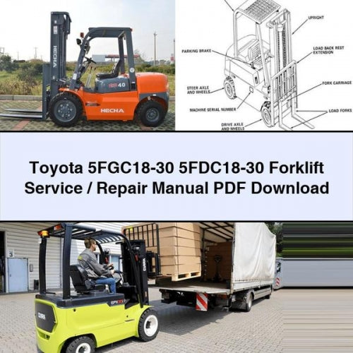 Toyota 5FGC18-30 5FDC18-30 Forklift Service / Repair Manual