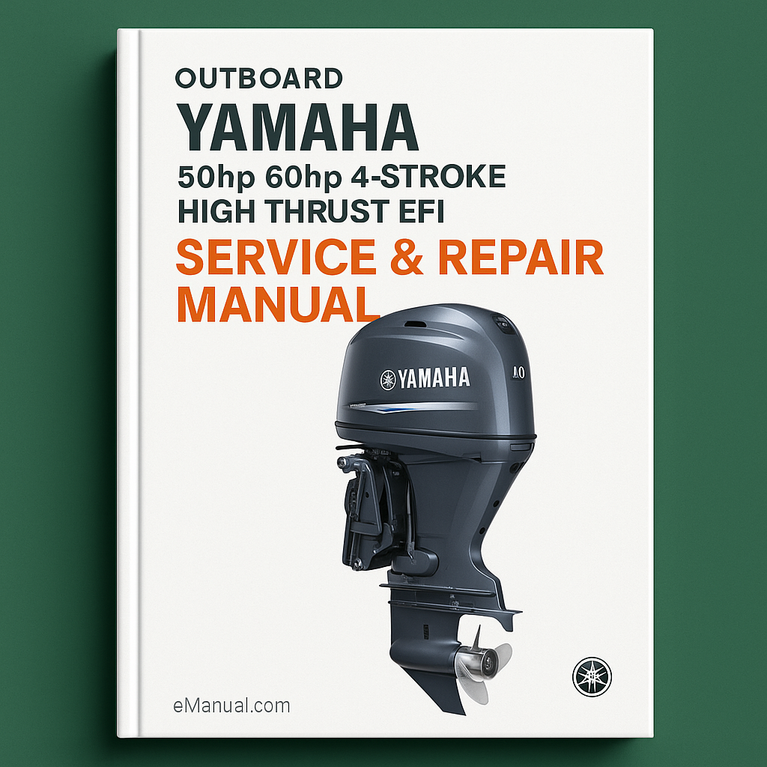 Yamaha 50hp 60hp 4-stroke High Thrust Efi Outboard Service Repair Manual