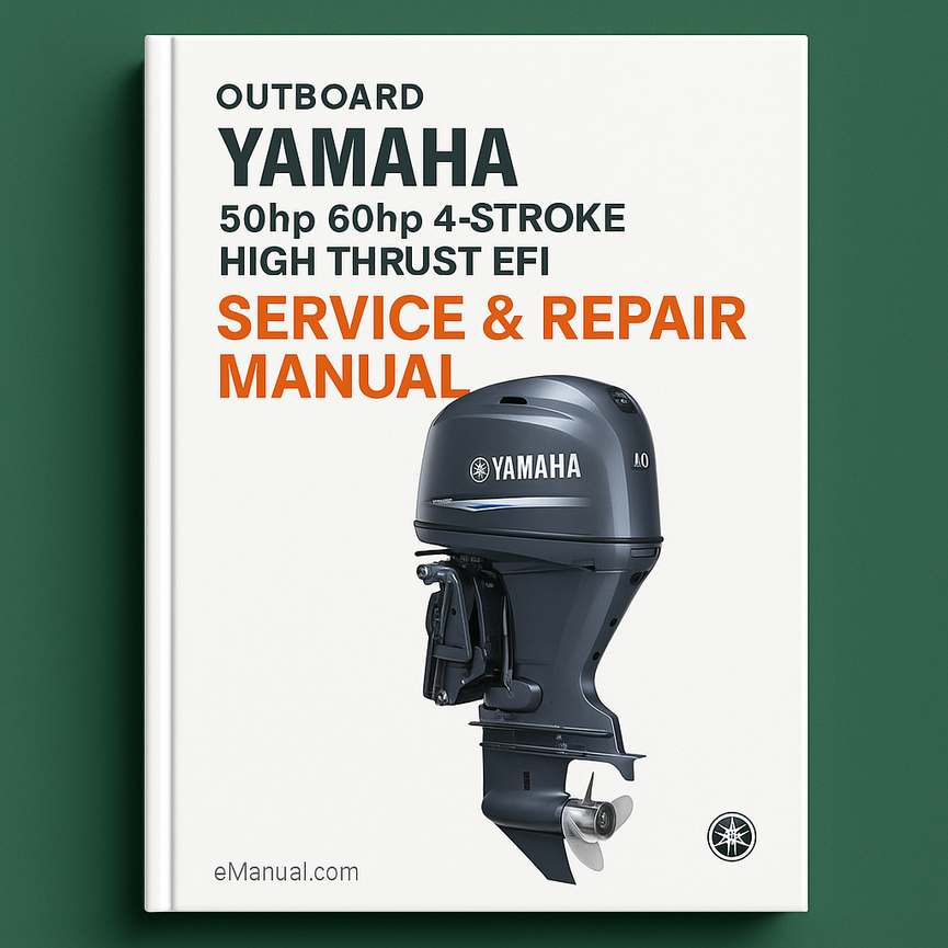 Yamaha 50hp 60hp 4-stroke High Thrust Efi Outboard Service Repair Manual