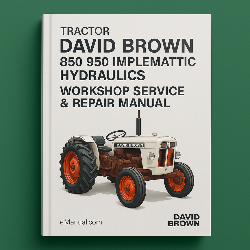 David Brown 850 950 Implematic Hydraulics Tractor Workshop Service & Repair Manual