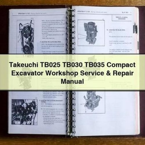 Takeuchi TB025 TB030 TB035 Compact Excavator Workshop Service & Repair Manual PDF Download