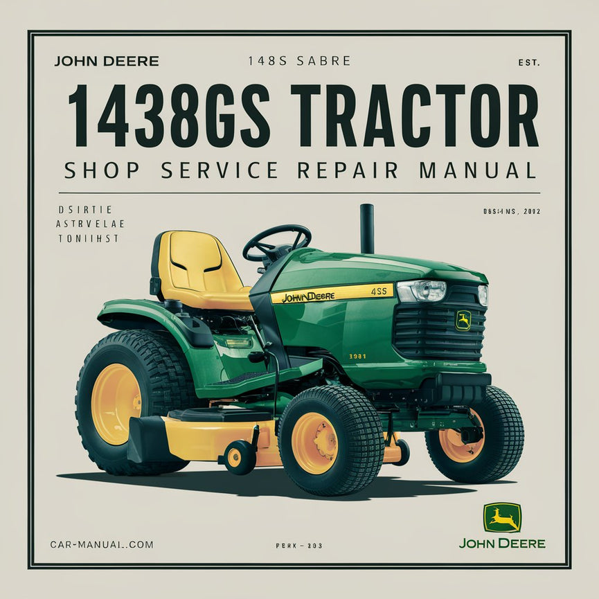 John Deere 1438GS Sabre Lawn Tractor Shop Service Repair Manual