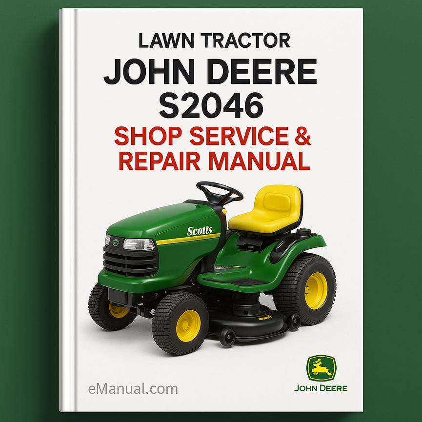 John Deere S2046 Scotts Lawn Tractor Shop Service Repair Manual