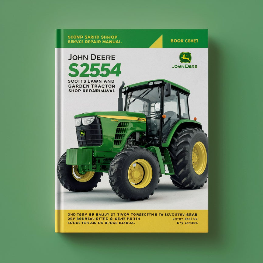 John Deere S2554 Scotts Lawn and Garden Tractor Shop Service Repair Manual