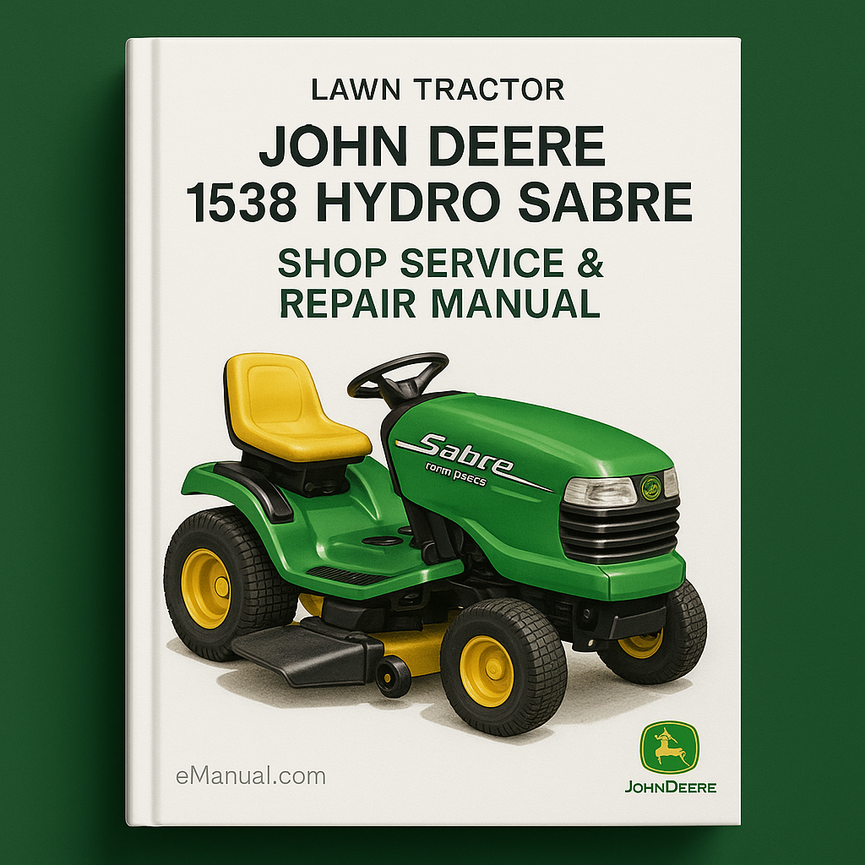 John Deere 1538 Hydro Sabre Lawn Tractor Shop Service Repair Manual