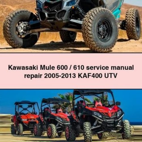 Kawasaki Mule 600/610 Reparación del manual de servicio 2005-2013 KAF400 UTV Descargar PDF