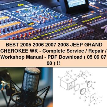 Best 2005 2006 2007 2008 Jeep Grand CHEROKEE WK-Complete Service/Repair/Workshop Manual-PDF ( 05 06 07 08 )