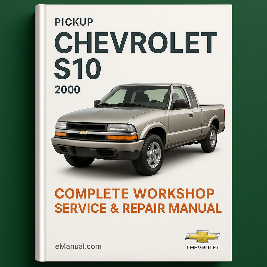 Chevrolet S10 Chevy S-10 Pickup Complete Workshop Service Repair Manual 2000