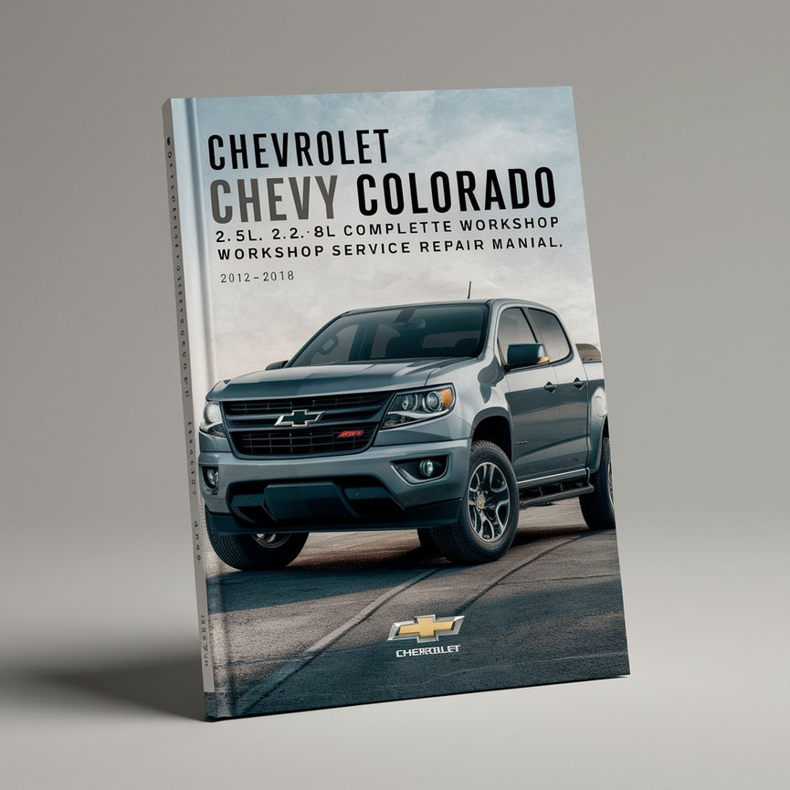 Chevrolet Chevy Colorado 2,5 l, 2,8 l, 3,6 l, komplettes Werkstatthandbuch, Service- und Reparaturhandbuch 2012, 2013, 2014, 2015, 2016, 2017, 2018