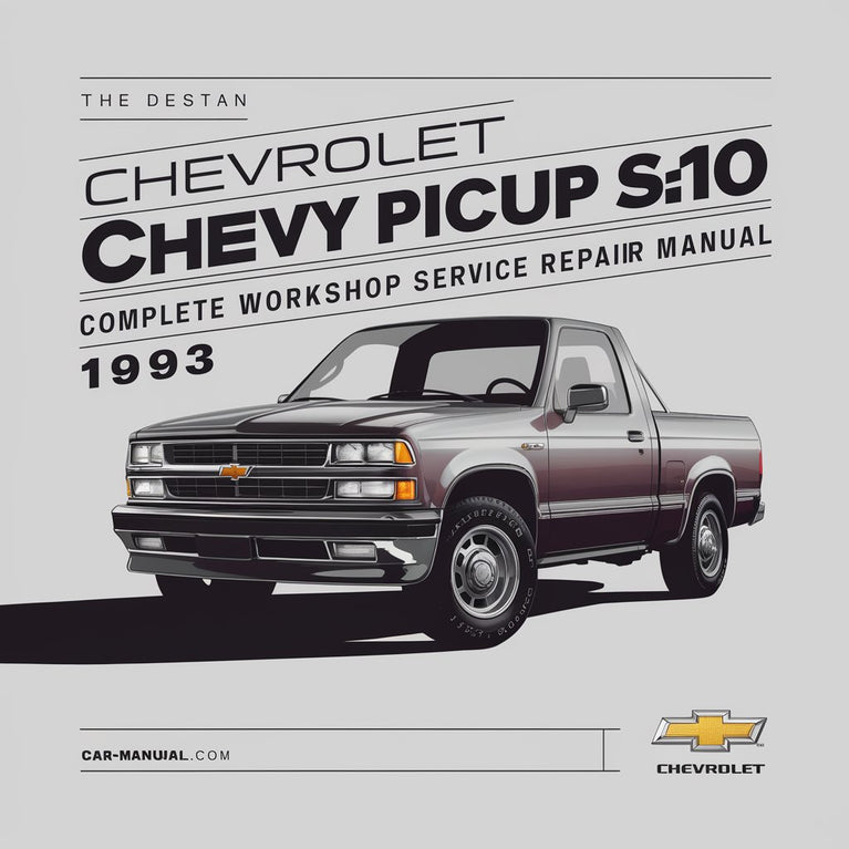 Chevrolet Chevy Pickup S10 Complete Workshop Service Repair Manual 1993