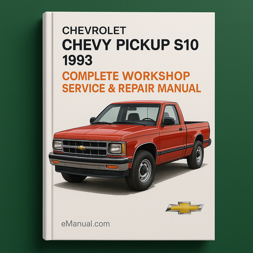 Chevrolet Chevy Pickup S10 Complete Workshop Service Repair Manual 1993