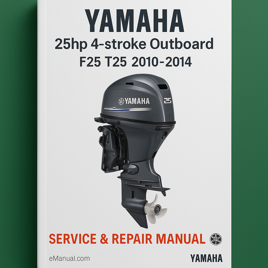 Yamaha 25hp 4-stroke Outboard F25 T25 2010-2014 Service Repair Manual