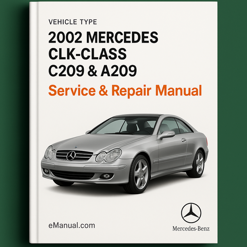 2002 Mercedes CLK-Class C209 & A209 Service & Repair Manual