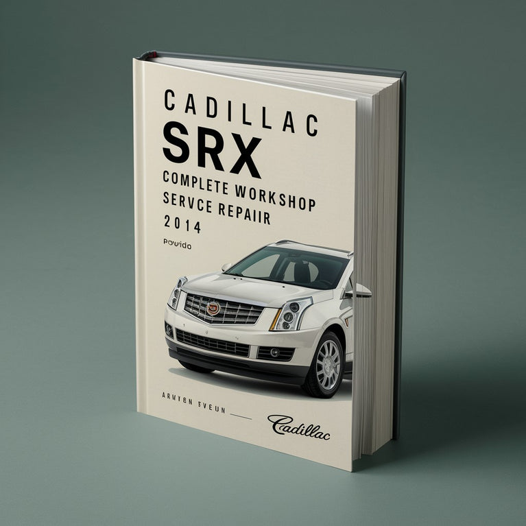 Cadillac SRX Manual completo de reparación de servicio de taller 2014