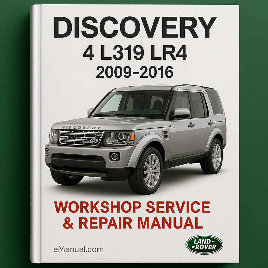 DISCOVERY 4 L319 LR4 2009-2016 Workshop Service Repair Manual