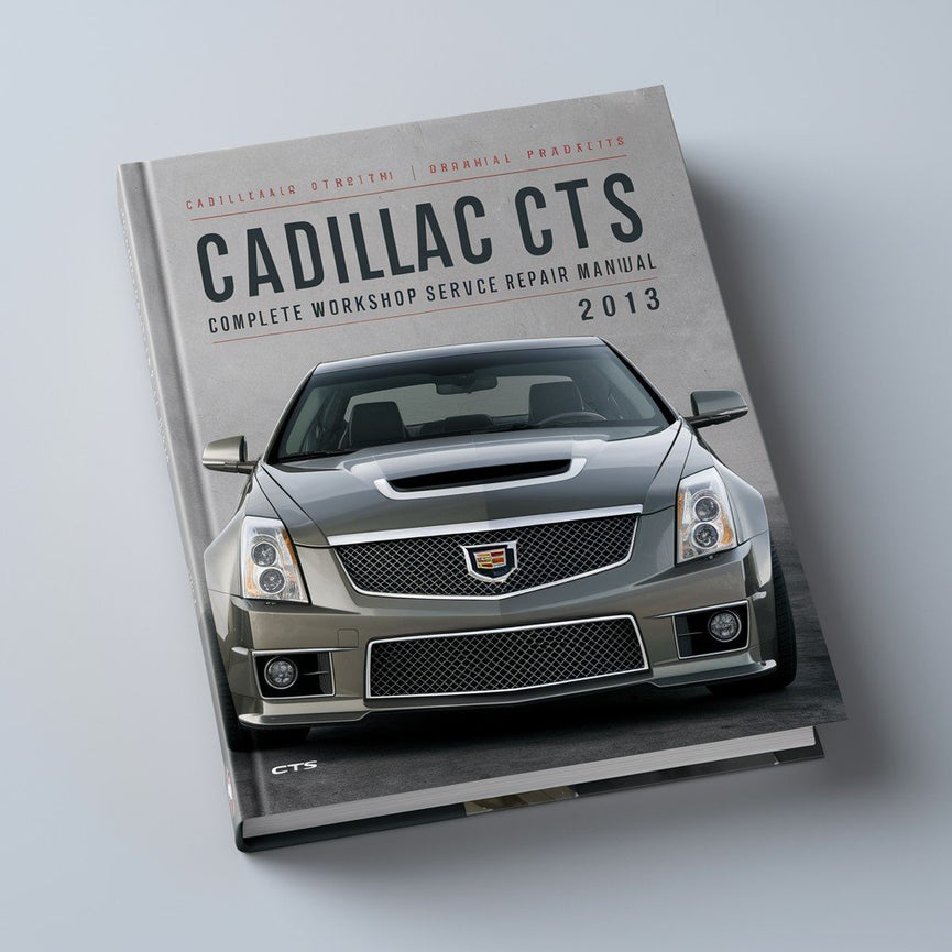 Cadillac CTS Complete Workshop Service Repair Manual 2013