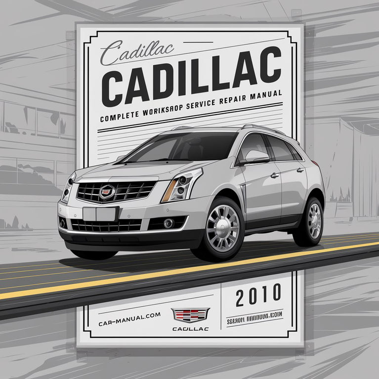 Manual completo de reparación de servicio de taller Cadillac SRX 2010 Descargar PDF