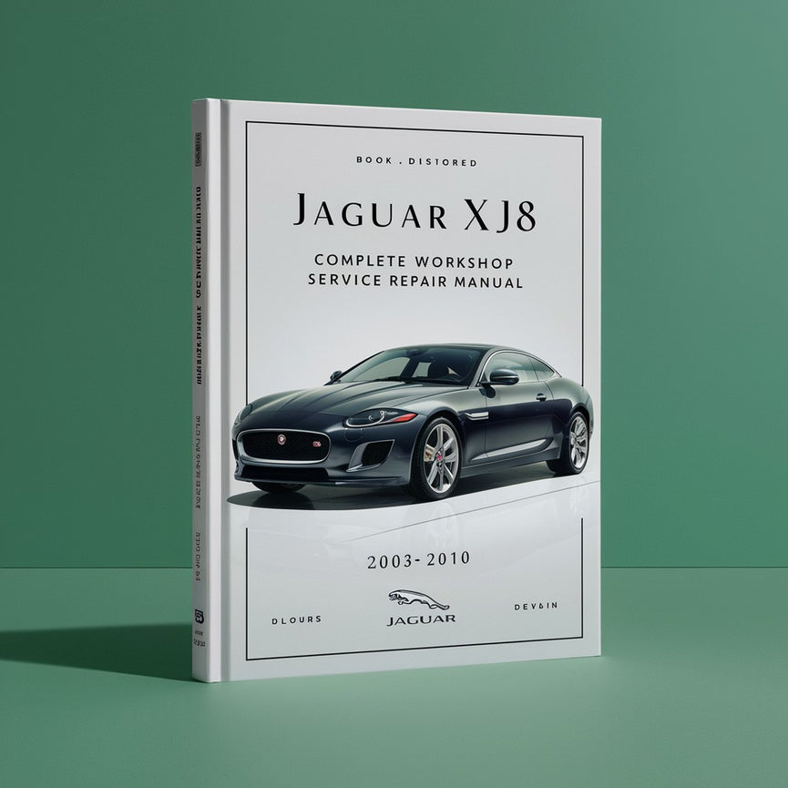 Jaguar XJ8 Complete Workshop Service Repair Manual 2003 2004 2005 2006 2007 2008 2009 2010