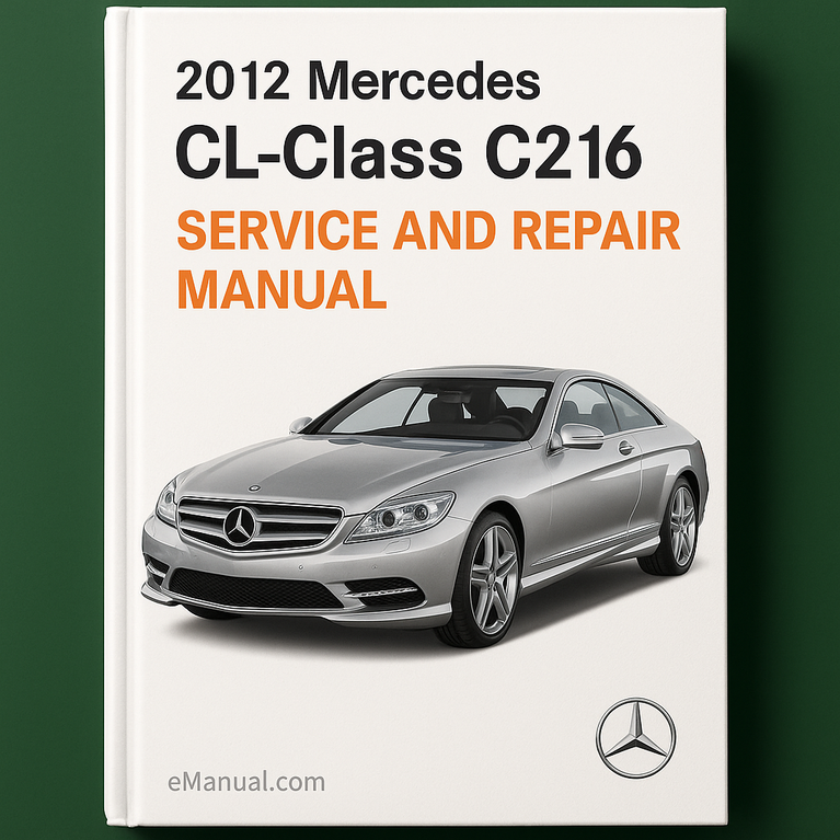 2012 Mercedes Clase CL C216 Manual de servicio y reparación Descargar PDF