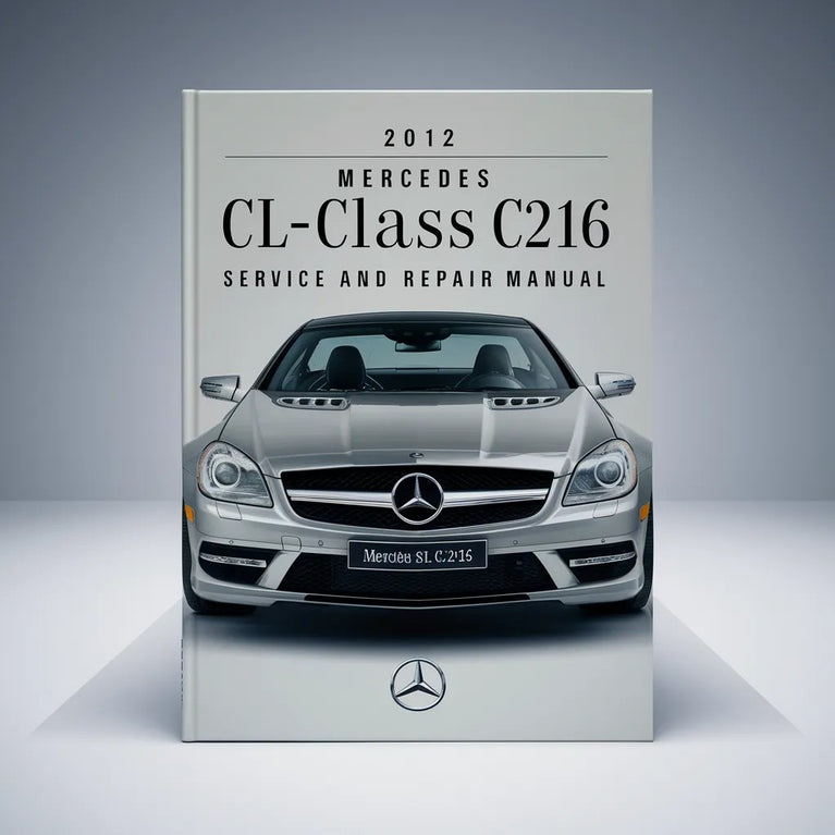 2012 Mercedes CL-Class C216 Service and Repair Manual