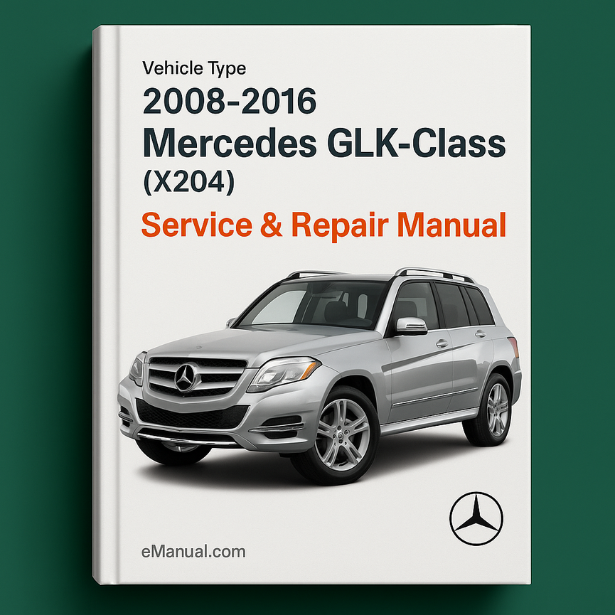 2008-2016 Mercedes GLK-Class (X204) Service & Repair Manua1