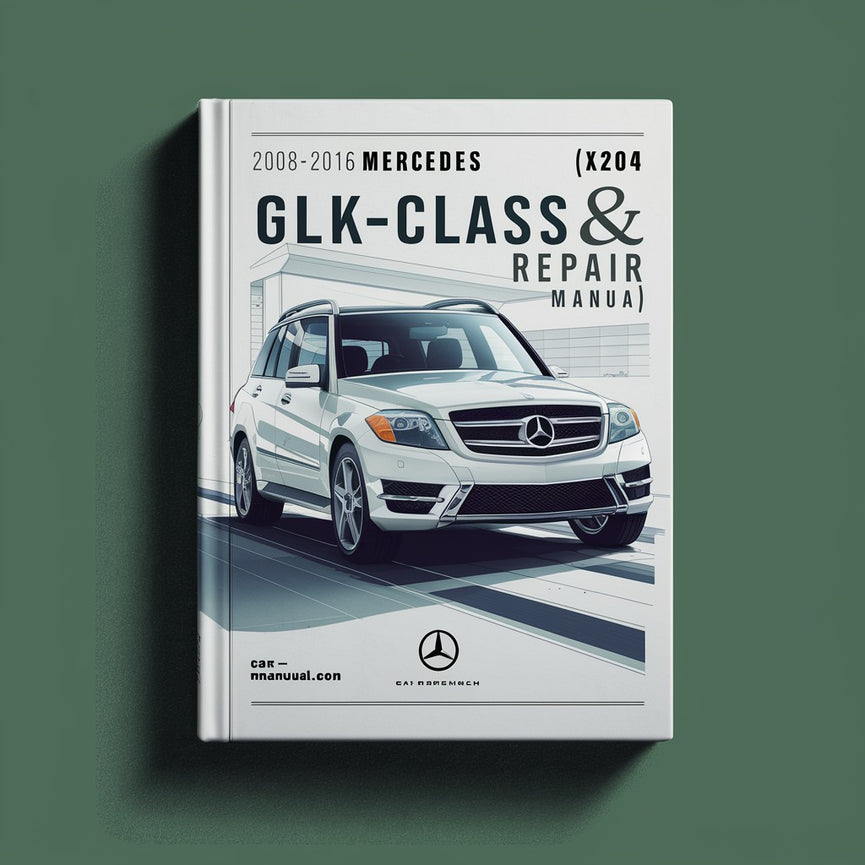 2008-2016 Mercedes GLK-Class (X204) Service & Repair Manua1