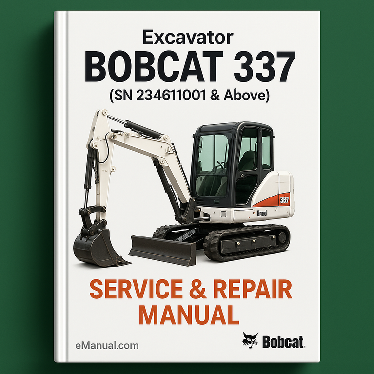BOBCAT 337 Excavator SN 234611001 & Above (G Series) Service Repair Manual