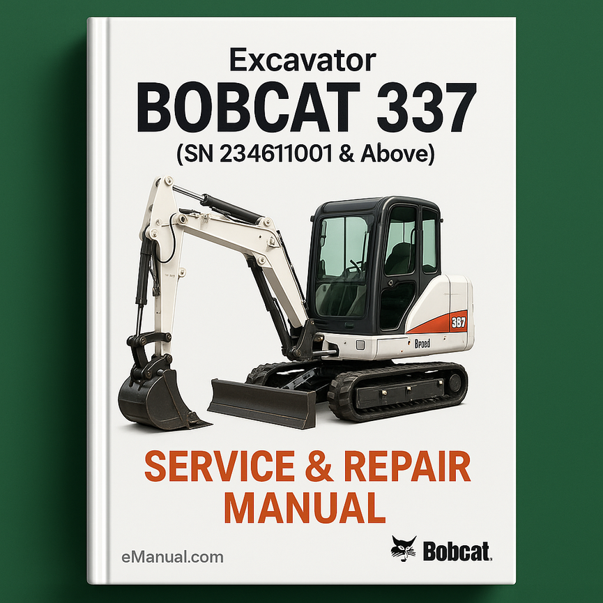BOBCAT 337 Excavator SN 234611001 & Above (G Series) Service Repair Manual