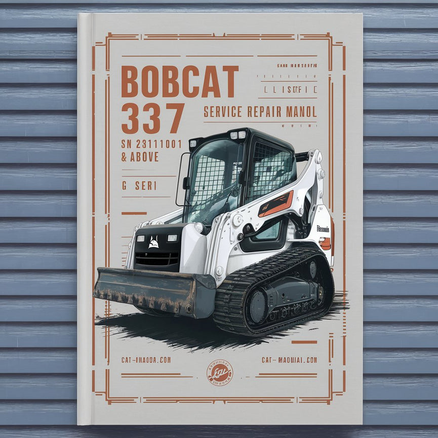 BOBCAT 337 Excavator SN 234611001 & Above (G Series) Service Repair Manual PDF Download