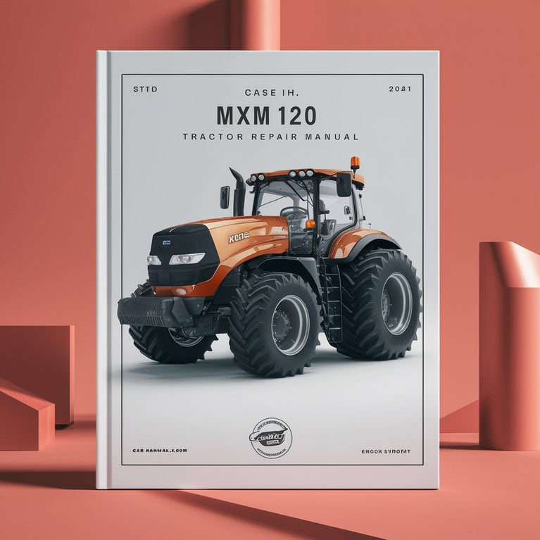 CASE I.H. MXM 120 Tractor Service Repair Manual