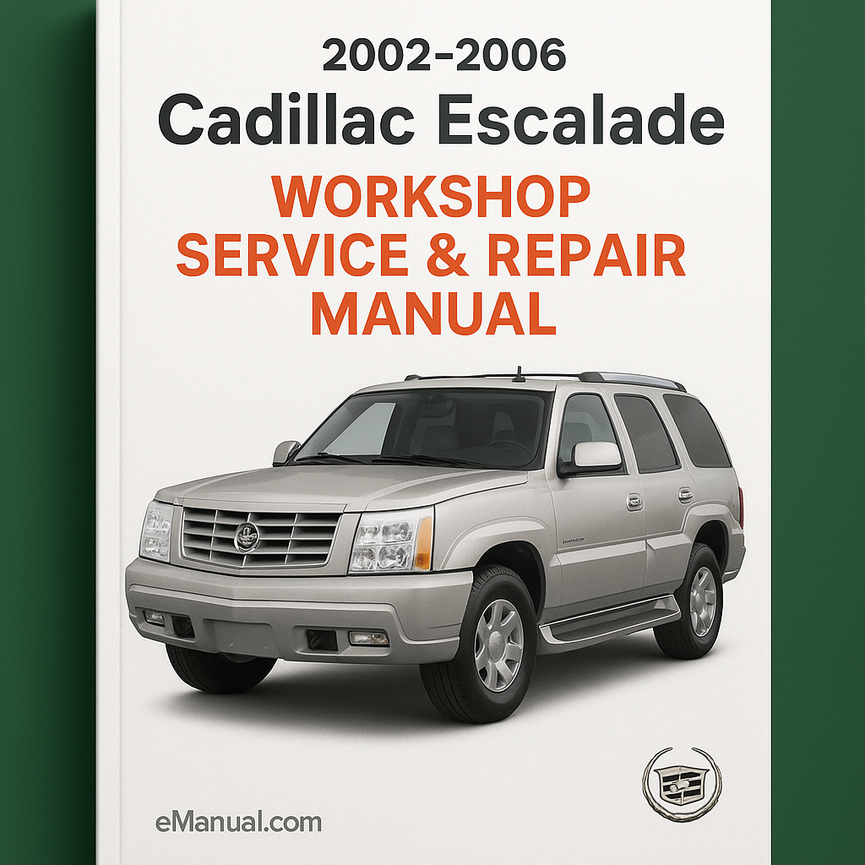Cadillac Escalade Werkstatt-Reparaturhandbuch 2002-2006 PDF herunterladen