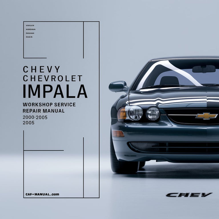 Chevy Chevrolet Impala Workshop Service Repair Manual 2000-2005