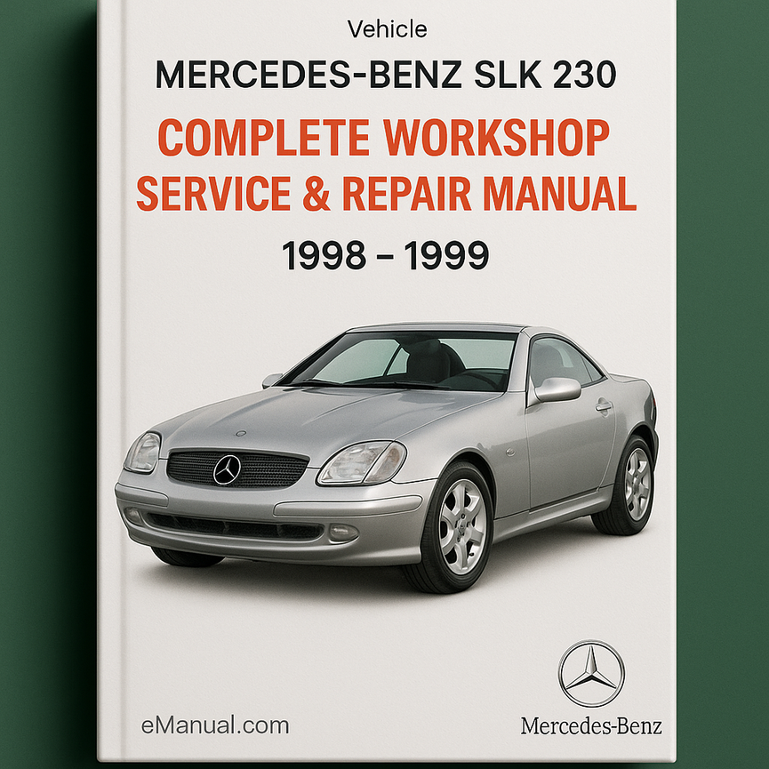 Mercedes Benz SLK 230 Complete Workshop Service Repair Manual 1998 1999