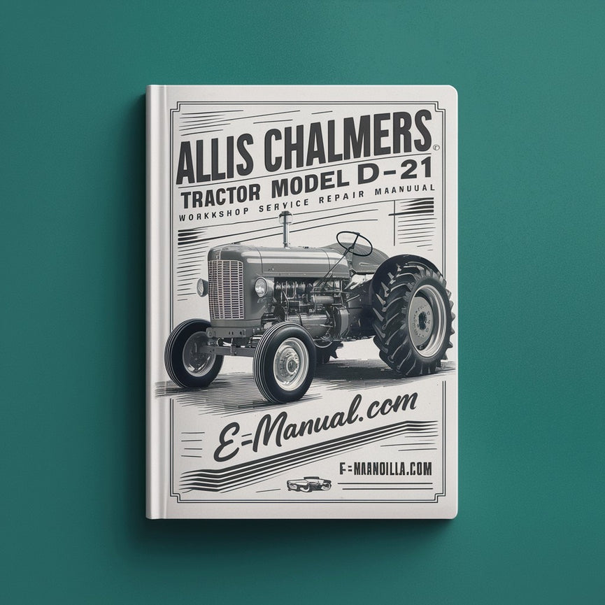 Allis Chalmers Tractor Model D-21 Workshop Service Repair Manual