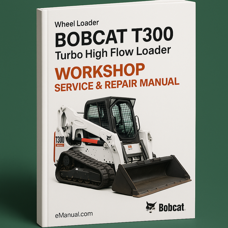 Bobcat T300 Turbo High Flow Loader Workshop Service Repair Manual