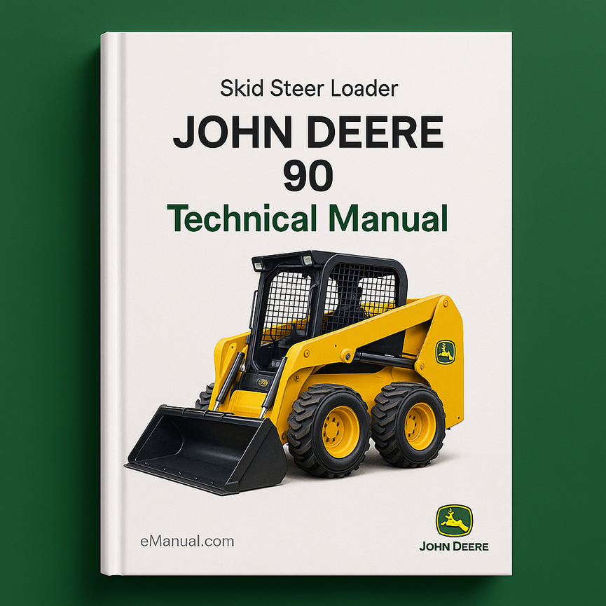 John Deere 90 Skid Steer Loader Technical Manual