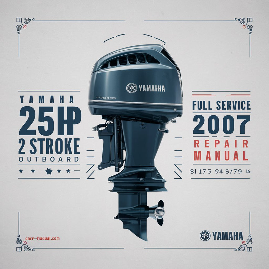 Yamaha 25hp 2 Stroke Outboard 2007 Full Service Repair Manual