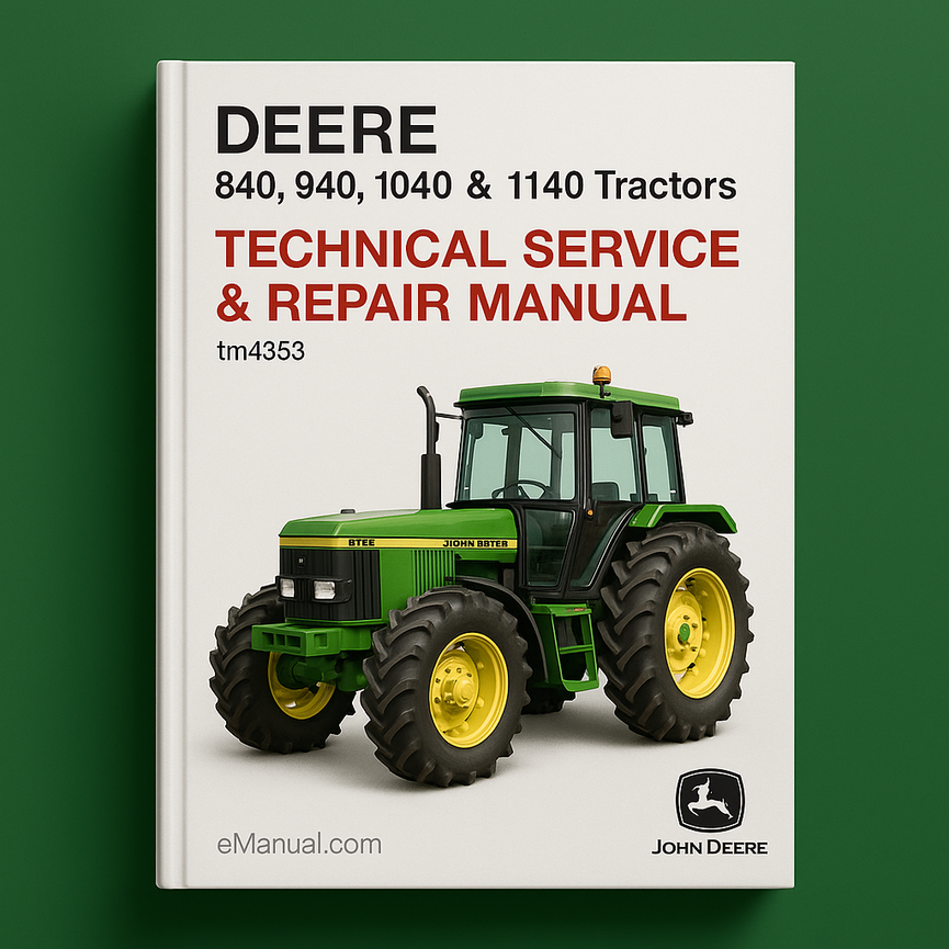 Deere 840 940 1040 & 1140 Tractors Technical Service Repair Manual (tm4353)